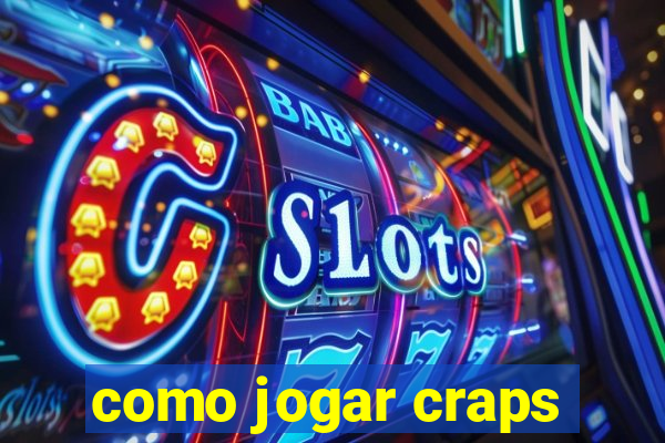 como jogar craps